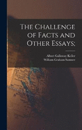 The Challenge of Facts and Other Essays;