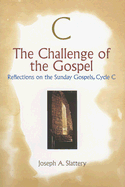The Challenge of the Gospel: Reflections on the Sunday Gospels