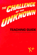 The Challenge of the Unknown Teaching Guide