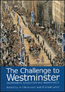 The Challenge to Westminster: Sovereignty, Devolution and Independence