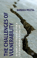 The Challenges of Vulnerability: In Search of Strategies for a Less Vulnerable Social Life