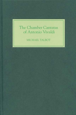 The Chamber Cantatas of Antonio Vivaldi - Talbot, Michael