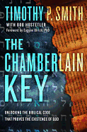 The Chamberlain Key: Unlocking the God Code to Reveal Divine Messages Hidden in the Bible
