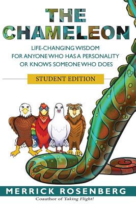 The Chameleon: Life-Changing Wisdom for Anyone Who Has a Personality or Knows Someone Who Does Student Edition - Rosenberg, Merrick
