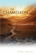 The Chameleon: Plot To Weaponize Bias