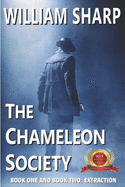 The Chameleon Society, Book One and Book Two: Extraction: A Time Travel Story