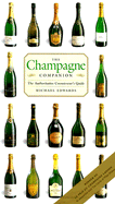 The Champagne Companion: The Authoritative Connoisseur's Guide