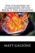 The Champion of Clarendon Ditch: Book 3: The Champion