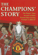 The Champions' Story: The Players' Own Account of the 2006-07 Campaign