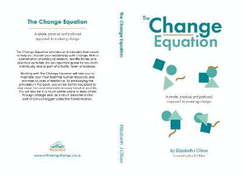 The Change Equation: A simple, practical and profound apporoach to mastering change