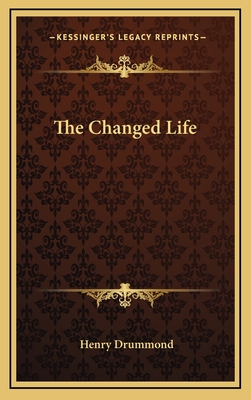 The Changed Life - Drummond, Henry