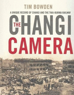 The Changi Camera: George Aspinall's Photographs and Memories
