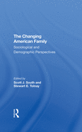 The Changing American Family: Sociological and Demographic Perspectives