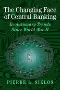 The Changing Face of Central Banking: Evolutionary Trends since World War II