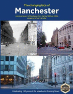 The Changing Face of Manchester (2nd Edition)