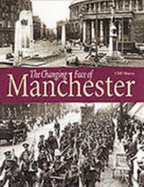 The Changing Face of Manchester - Hayes, Cliff