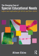 The Changing Face of Special Educational Needs: Impact and Implications for SENCOs and Their Schools