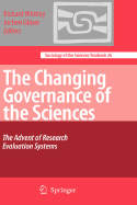 The Changing Governance of the Sciences: The Advent of Research Evaluation Systems