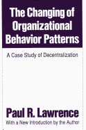 The Changing of Organizational Behaviour Patterns: A Case Study of Decentralization