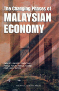 The Changing Phases of Malaysian Economy - Okposin, Samuel Bassey, and Boon, Ong Hway, and Hamid, Abdul Halim Abdul