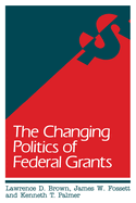 The Changing Politics of Federal Grants
