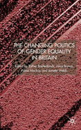 The Changing Politics of Gender Equality in Britain - Breitenbach, Esther, Professor