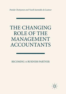 The Changing Role of the Management Accountants: Becoming a Business Partner - Chotiyanon, Panida, and Joannids de Lautour, Vassili