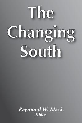 The Changing South - Mack, Raymond W