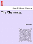 The Channings. - Wood, Henry