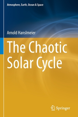 The Chaotic Solar Cycle - Hanslmeier, Arnold