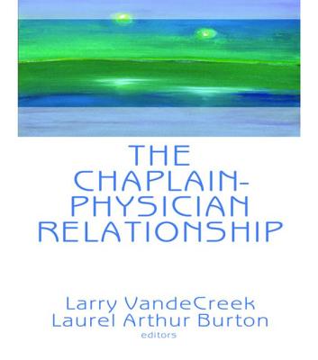 The Chaplain-Physician Relationship - Van De Creek, Larry