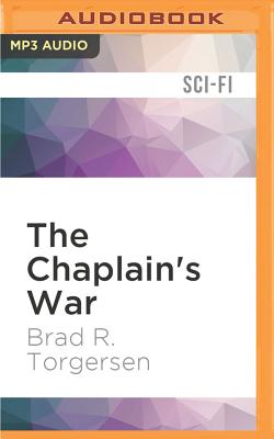 The Chaplain's War - Torgersen, Brad R, and Newbern, George (Read by)