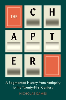 The Chapter: A Segmented History from Antiquity to the Twenty-First Century - Dames, Nicholas