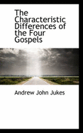 The Characteristic Differences of the Four Gospels