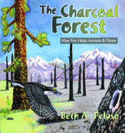 The Charcoal Forest: How Fire Helps Animals and Plants