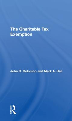 The Charitable Tax Exemption - Colombo, John D, and Hall, Mark A