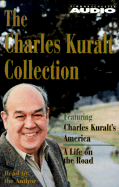 The Charles Kuralt Collection: Charles Kuralt's America/A Life on the Road