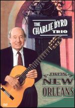 The Charlie Byrd Trio: Live in New Orleans - 