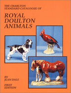 The Charlton Standard Catalogue of Royal Doulton Animals