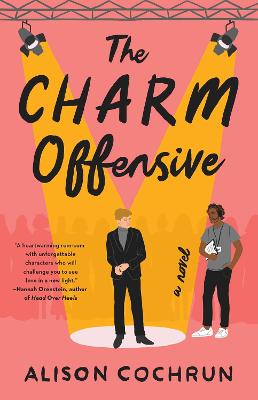 The Charm Offensive: A Novel - Cochrun, Alison