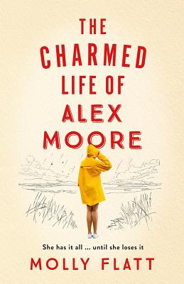 The Charmed Life of Alex Moore - Flatt, Molly