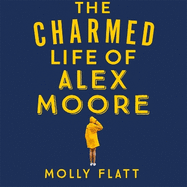 The Charmed Life of Alex Moore