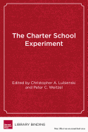 The Charter School Experiment: Expectations, Evidence, and Implications