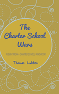 The Charter School Wars: Insight from a Charter School Innovator