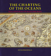 The Charting of the Oceans: Ten Centuries of Maritime Maps