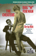 The Cheaters / Dial "M" for Man