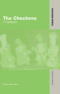 The Chechens: A Handbook