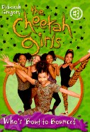 The Cheetah Girls #3: Who's 'Bout to Bounce - Gregory, Deborah
