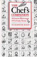 The Chef's Companion: A Concise Dictionary of Culinary Terms