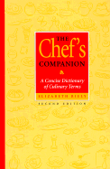 The Chef's Companion: A Concise Dictionary of Culinary Terms - Riely, Elizabeth